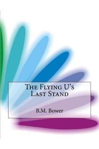 The Flying U's Last Stand