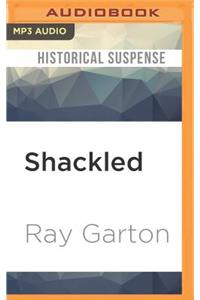 Shackled