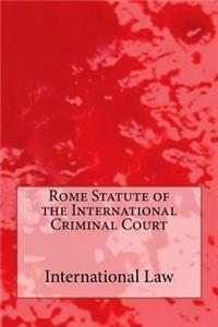 Rome Statute of the International Criminal Court