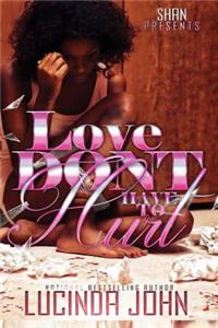 Love Don't Have to Hurt
