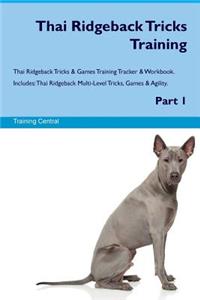 Thai Ridgeback Tricks Training Thai Ridgeback Tricks & Games Training Tracker & Workbook. Includes
