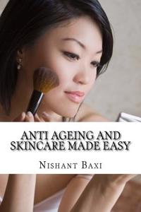 Anti Ageing and Skincare Made Easy