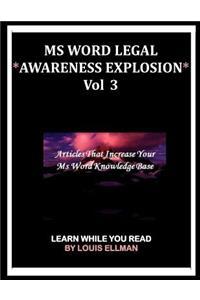 MS Word Legal -- *Awareness Explosion* Volume 3