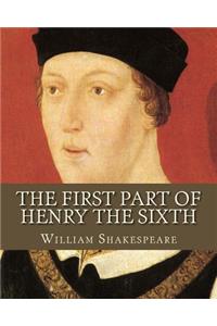 The first Part Of Henry The Sixth