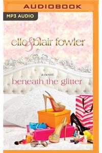 Beneath the Glitter