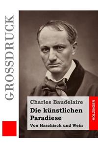 Die künstlichen Paradiese (Großdruck)