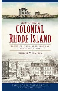 Historic Tales of Colonial Rhode Island