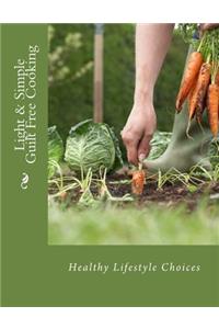 Light & Simple Guilt Free Cooking