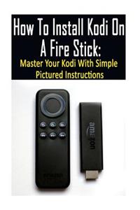 How To Install Kodi On A Fire Stick