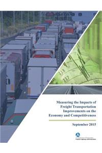 Measuring the Impacts of Freight Transportation Improvements on the Economy and Competitiveness