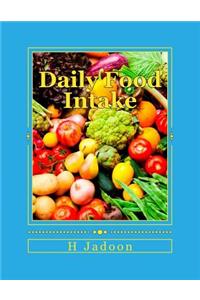 Daily Food Intake: Healthy Foods