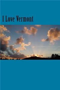 I Love Vermont
