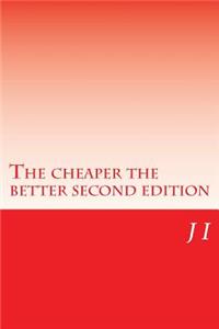 The cheaper the better second edition
