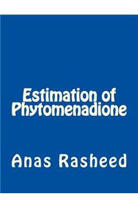 Estimation of Phytomenadione