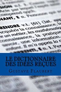 Le Dictionnaire des idées reçues