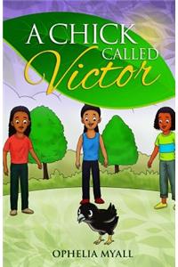 A Chick Called Victor