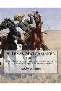 Texas Matchmaker (1904). By