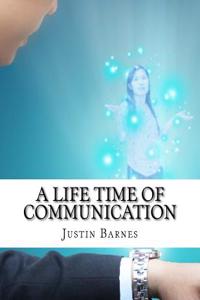 A Life Time of Communication