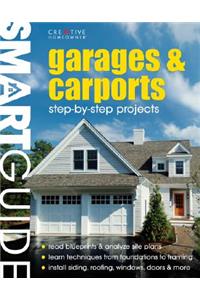 Garages and Carports: Step-By-Step Projects