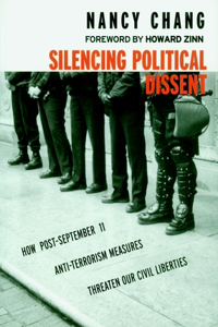 Silencing Political Dissent: How Post-September 11 Anti-Terrorism Measures Threaten Our Civil Liberties: How Post#September 11 Anti-Terrorism Measures Threaten Our Civil Liberties