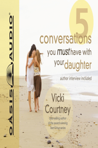 5 Conversations You Must Have with Your Daughter
