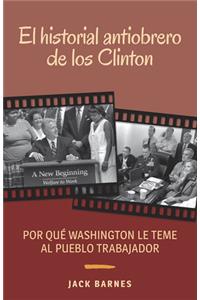 Historial Antiobrero de Los Clinton