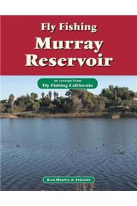 Fly Fishing Murray Reservoir