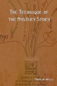 Technique of the Mystery Story