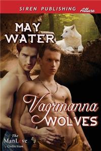 Vagrmanna Wolves (Siren Publishing Allure Manlove)