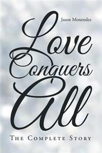 Love Conquers All