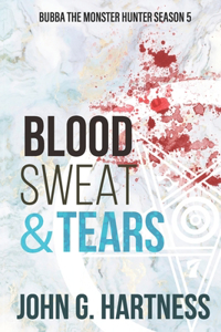 Blood, Sweat, & Tears