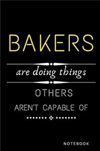 Bakers Are Doing Things Others Are Not Capable Of Journal