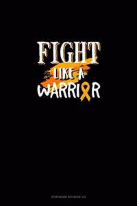 Fight Like a Warrior