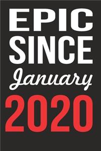 Epic Since January 2020 Journal keepsake Gift, a birthday journal to remember dates