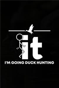 It I'm Going Duck Hunting