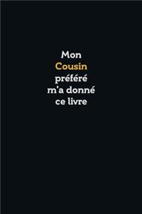 Mon Cousin préféré m'a donné ce livre, Super carnet comme cadeau d'anniversaire