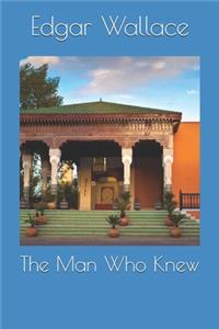 The Man Who Knew