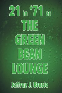 21 in '71 at the Green Bean Lounge