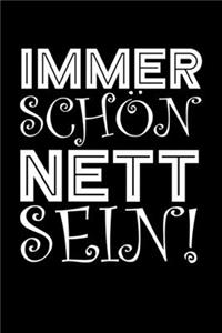 Immer schön nett sein