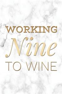 Working Nine to Wine