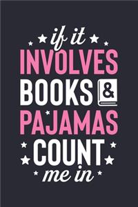 If It Involves Books and Pajamas Count Me In