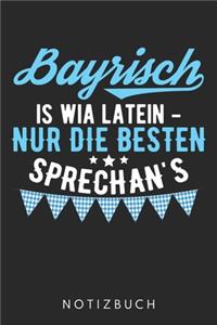 Bayrisch Is Wia Latein Nur Die Besten Sprechan'S