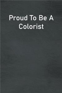 Proud To Be A Colorist