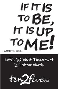 If It Is to Be, It Is Up to Me!