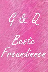 G & Q. Beste Freundinnen