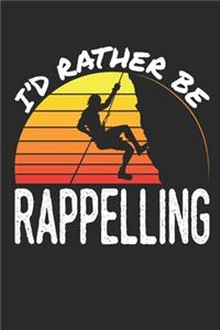 I'd Rather Be Rappelling