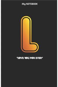 Love you forever letter ' L ' Notebook