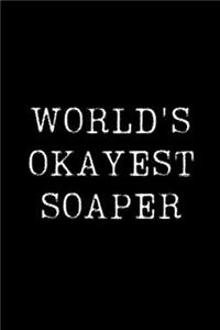 World's Okayest Soaper