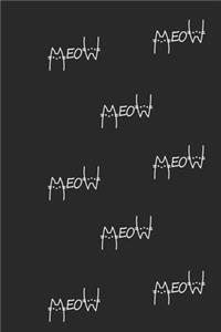 Meow Letter's: Small Meow Cute ideal for cat lovers, cat owners or feline fans Notebook that says the Word MEOW on it For Kids, School, Students and Teachers (Wide