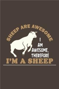 Sheep Are Awesome I Am Awesome Therefore I'm A Sheep